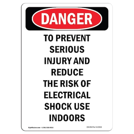Signmission OSHA Danger Sign, To Prevent Serious Injury And, 14in X 10in Rigid Plastic, 10" W, 14" L, Portrait OS-DS-P-1014-V-2302